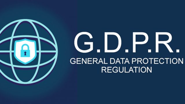 G.D.P.R. – General Data Protection Regulation